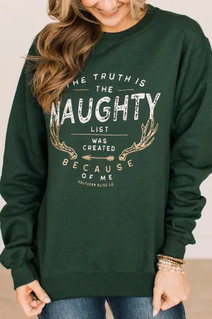 "The Naughty List" Crew Neck Pullover- Forest Green