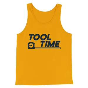 Tool Time Men/Unisex Tank Top